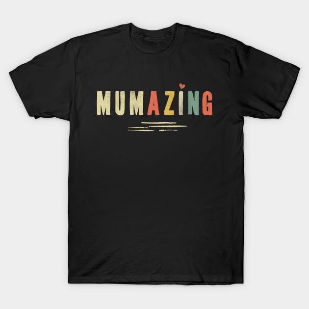 Mumazing T-Shirt by TeeTees